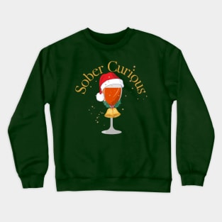 MERRY CHRISTMAS SOBER CURIOUS  DRINK GLASS Crewneck Sweatshirt